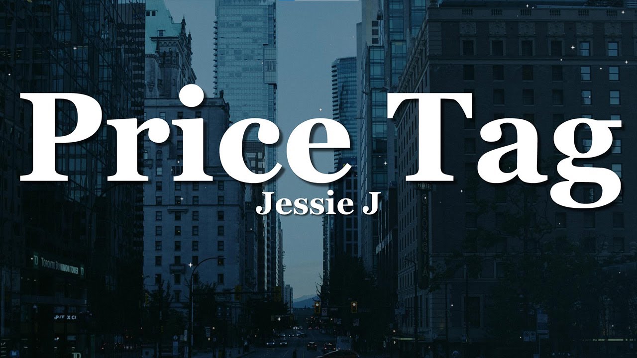 Jessie J - Price Tag (Lyrics) ft. B.o.B