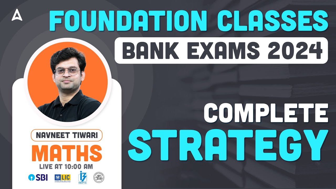 Bank Exams 2024 Foundation Classes | Quant Complete Strategy By Navneet Tiwari