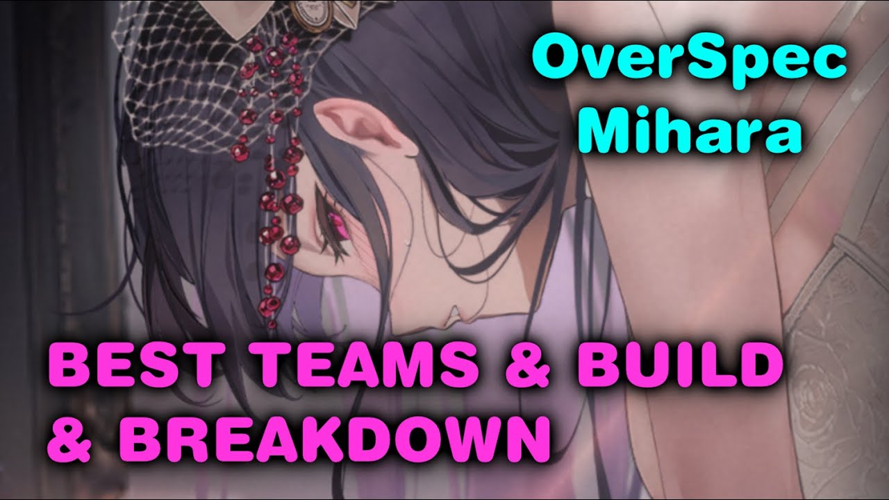 Overspec Mihara ULTIMATE GUIDE - Best Build, Teams, Breakdown, Character Analysis | Nikke