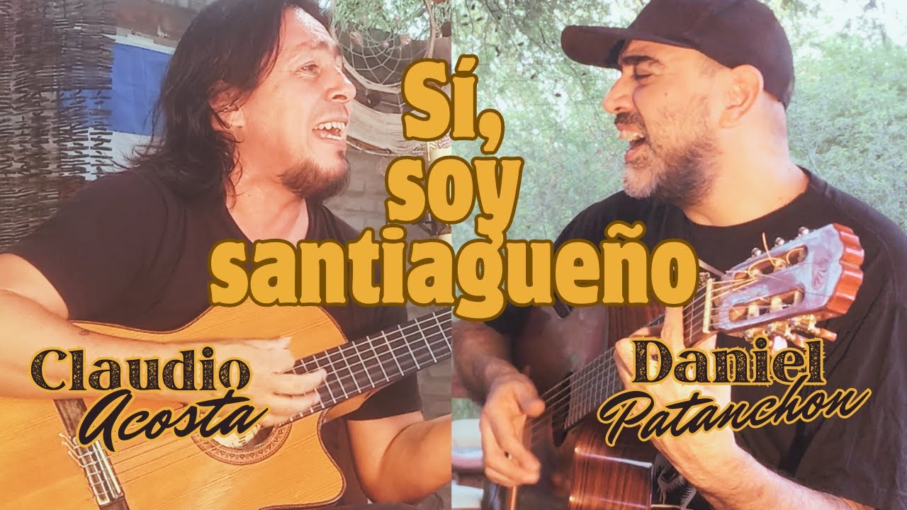 05 - SI, SOY SANTIAGUEÑO - CLAUDIO ACOSTA, DANIEL PATANCHON