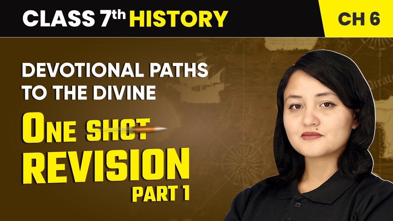 Devotional Paths to the Divine - One Shot Revision (Part 1) | Class 7 History Ch 6 | CBSE 2024-25