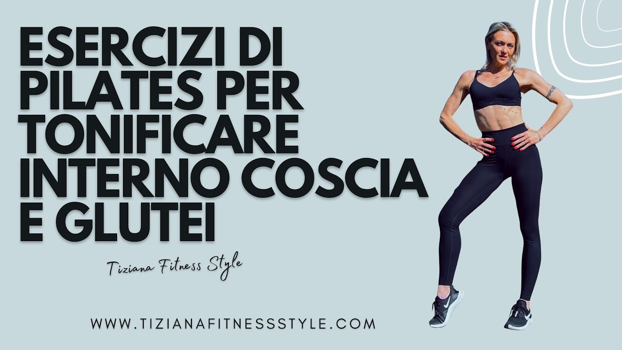 Esercizi di Pilates per modellare  Interno Coscia e Glutei