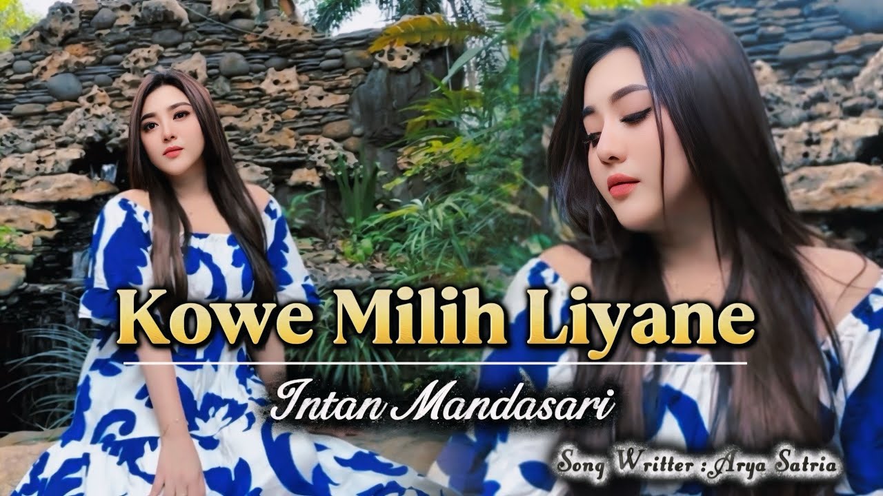 Kowe Milih Liyane - Intan Mandasari 