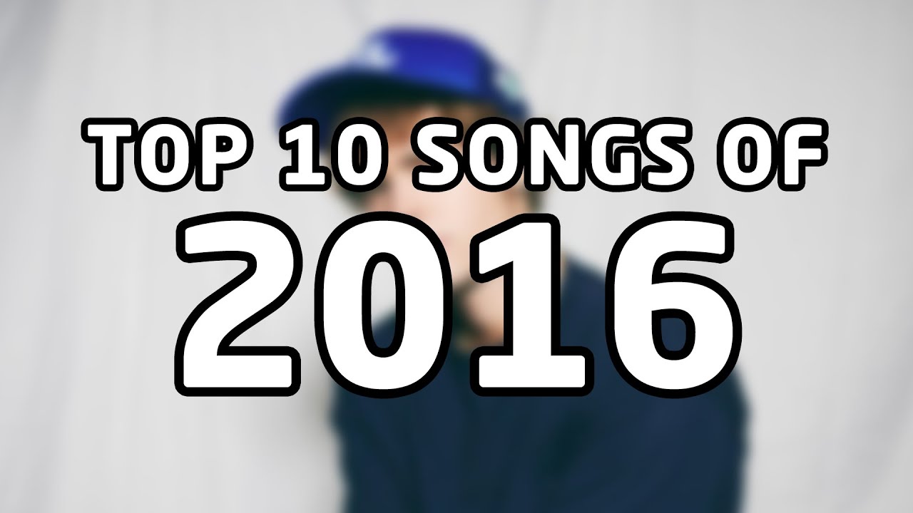 Top 10 songs of 2016