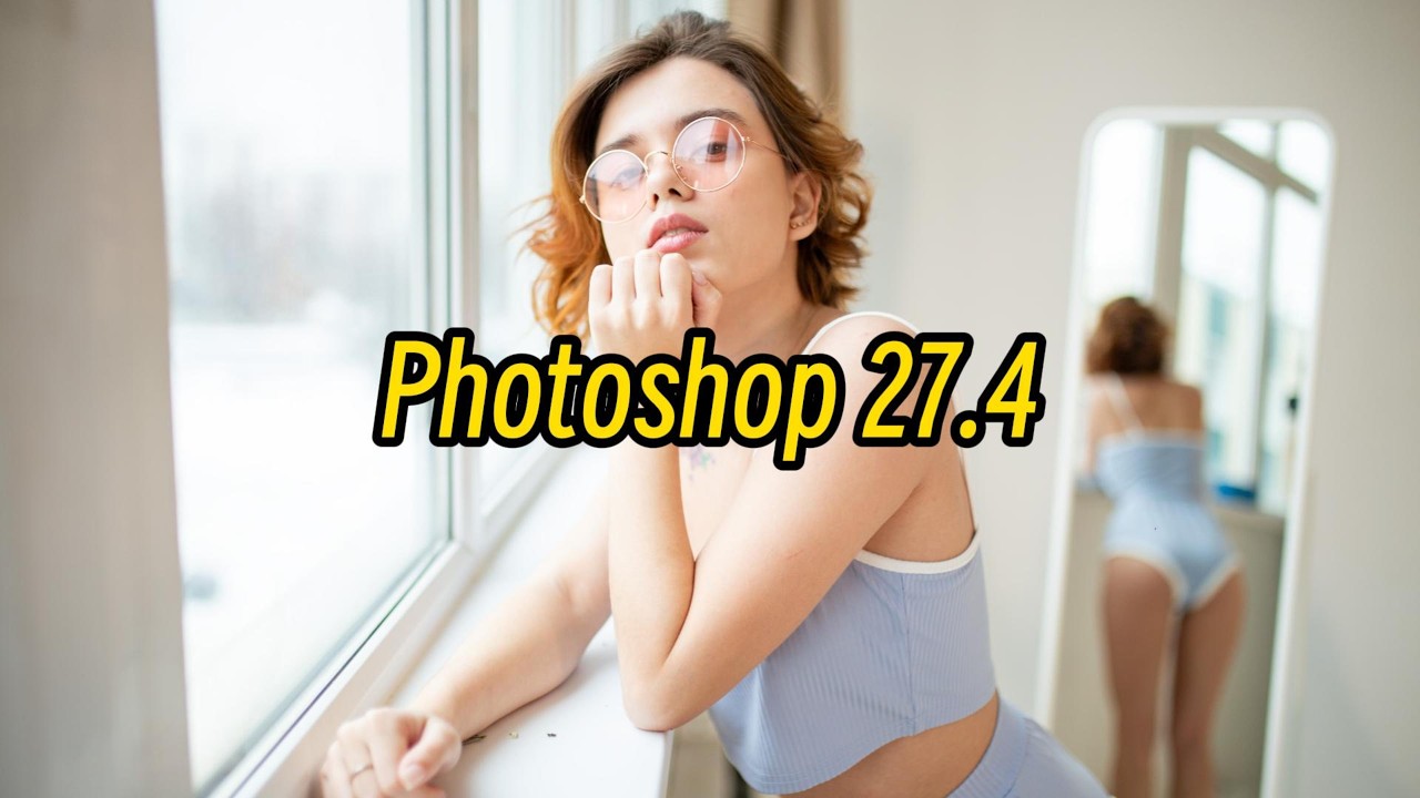 Adobe Photoshop 27.4.0 中文优化版免费下载、安装和简单体验（二月更新）