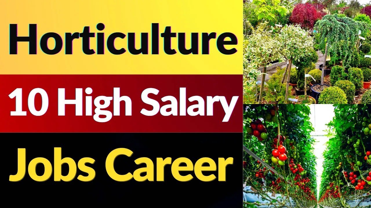Horticulture jobs  Salary I Horticulture careers I Horticulturist Salaries