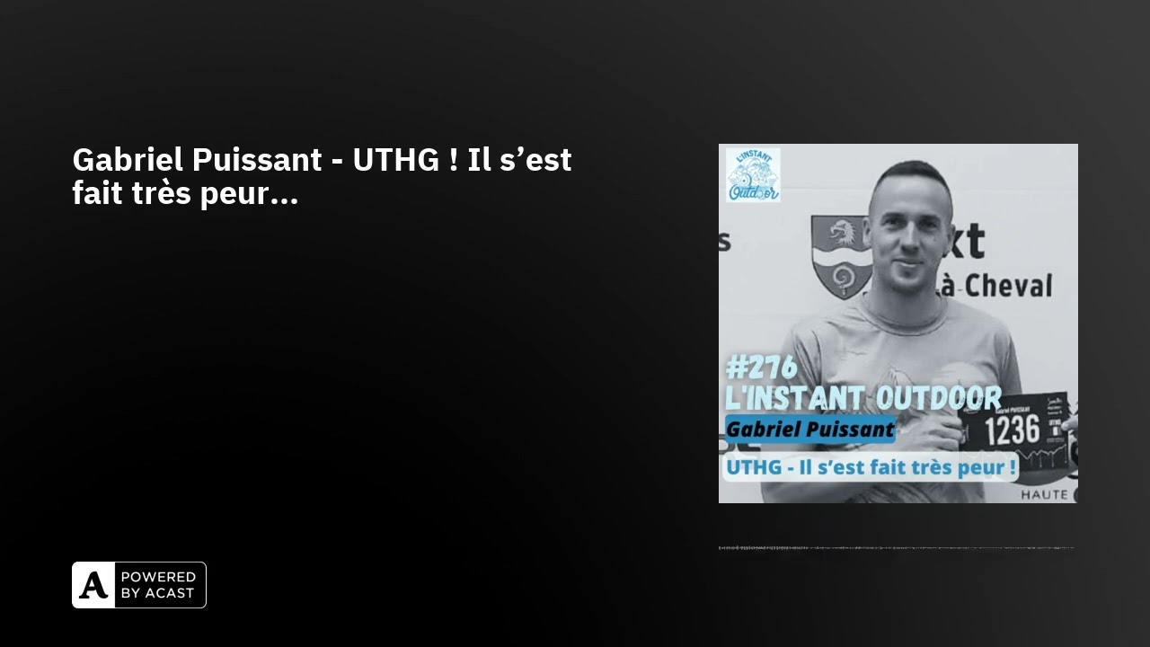 Gabriel Puissant - UTHG ! Il s'est fait très peur...
