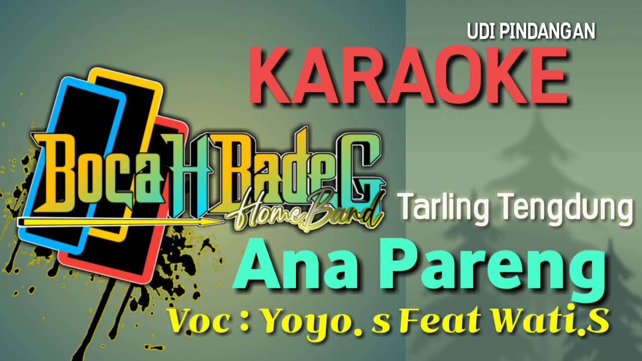 Ana Pareng (Yoyo. S Feat Wati. S) Karaoke Udi pindangan