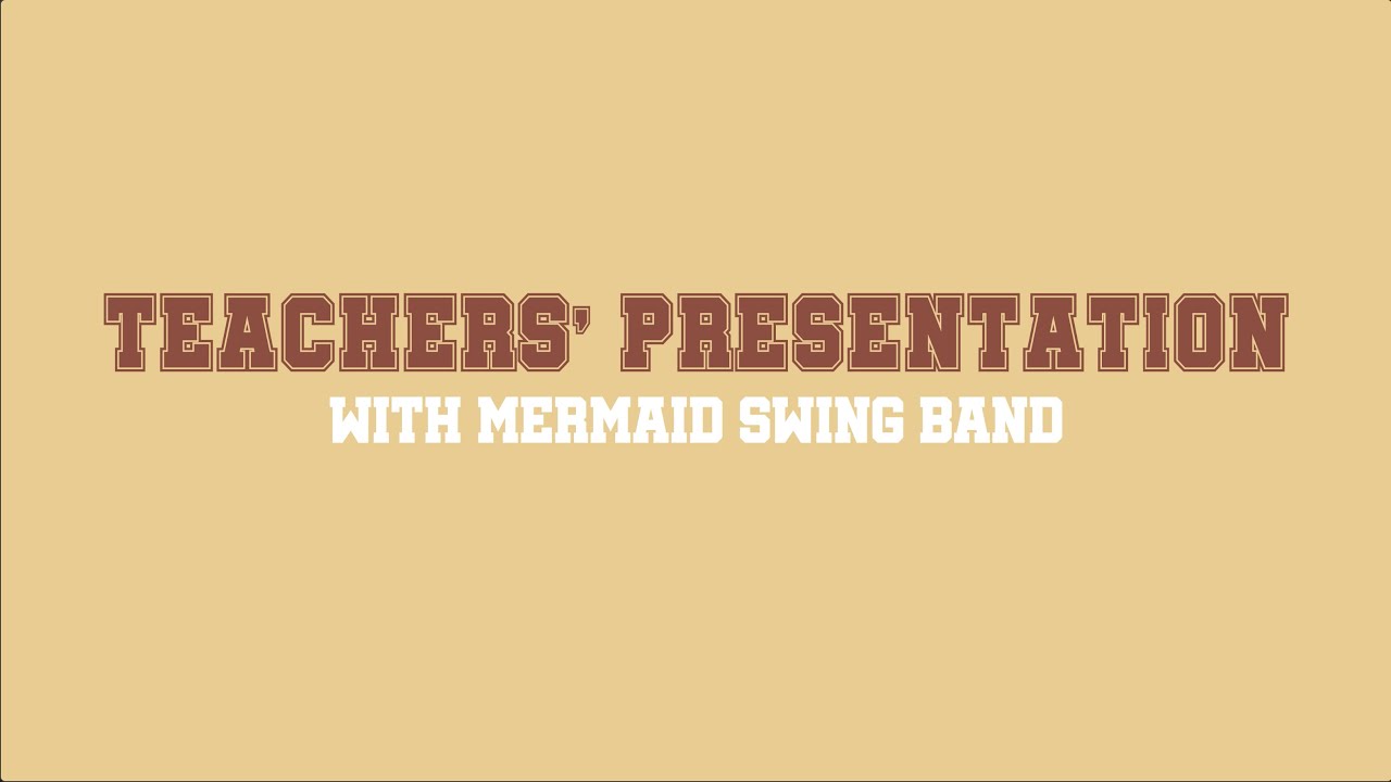 WCSF 2025 - Teachers' Presentation with Mermaid Swing Band
