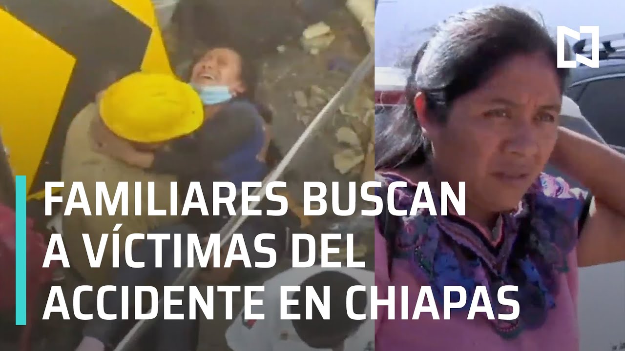 Familiares buscan a v&iacute;ctimas del accidente de migrantes en Chiapas - En Punto