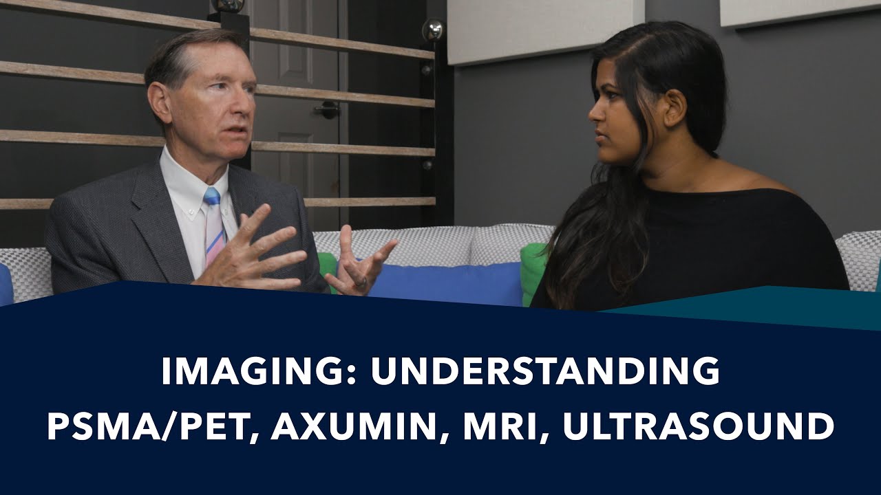 Understanding PSMA/PET, Axumin, MRI, Ultrasound | Ask a Prostate Expert, Mark Scholz, MD