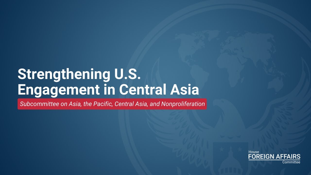 Strengthening U.S. Engagement in Central Asia