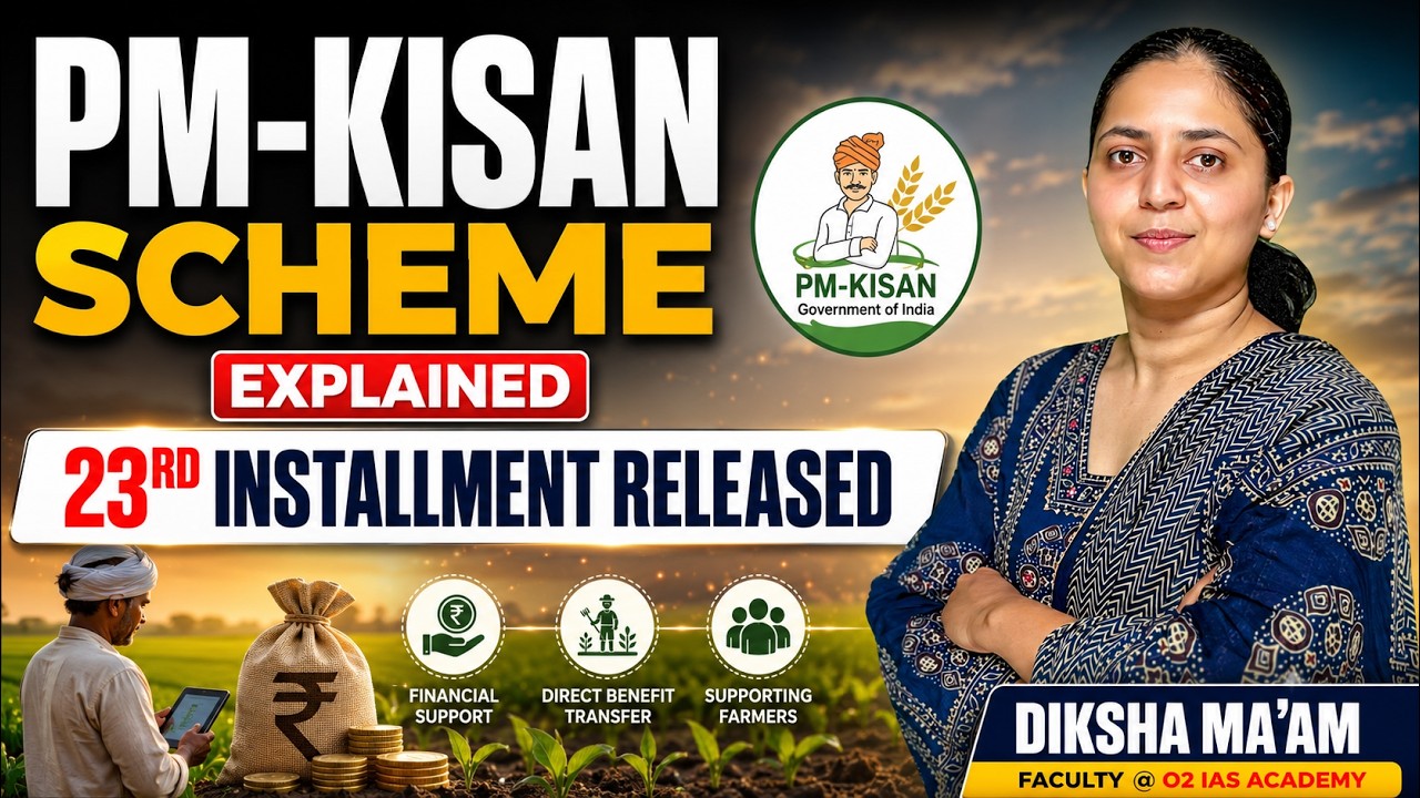 PM-KISAN Scheme Explained | 23rd Installment Released | UPSC 2026