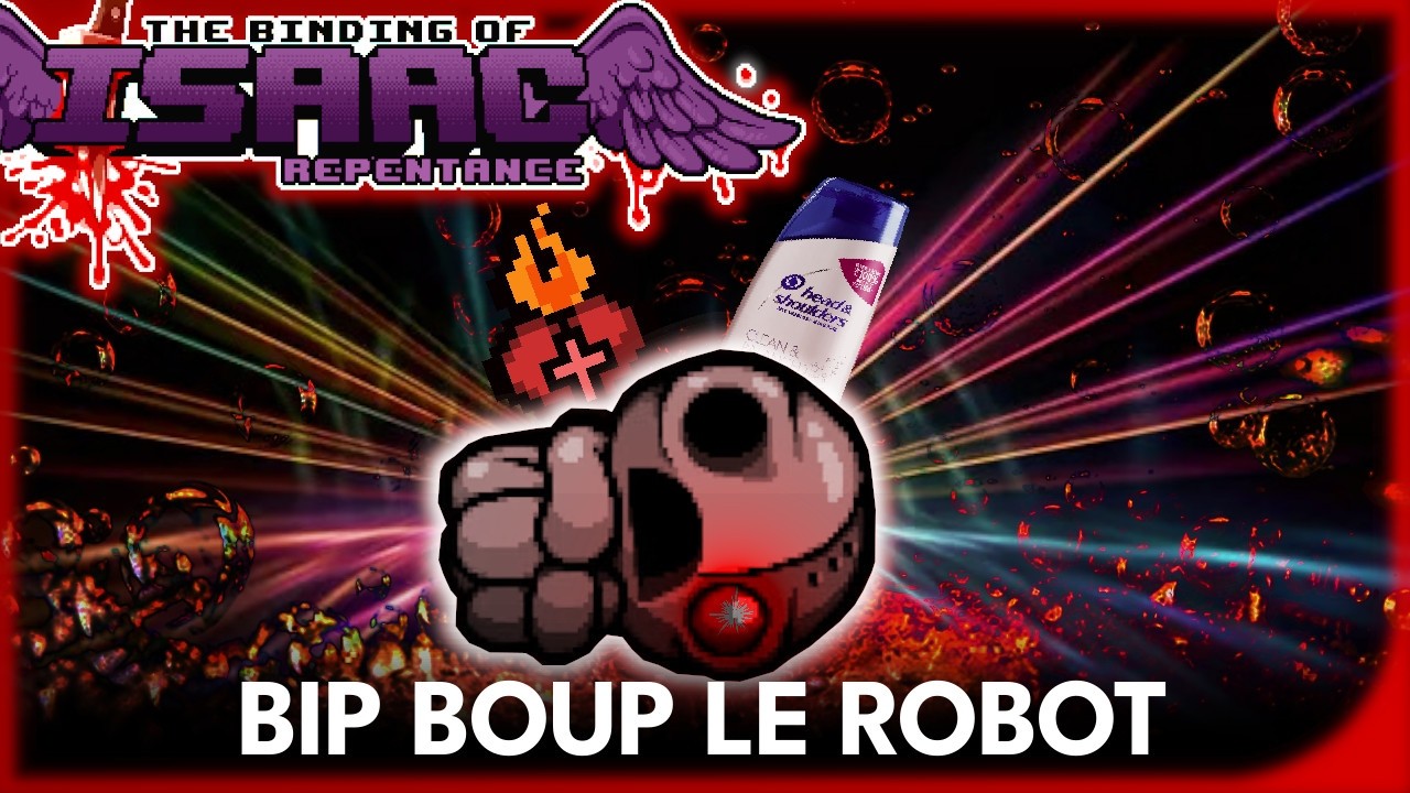 BIP BOUP (Le Robot)🔪 The Binding of Isaac Repentance