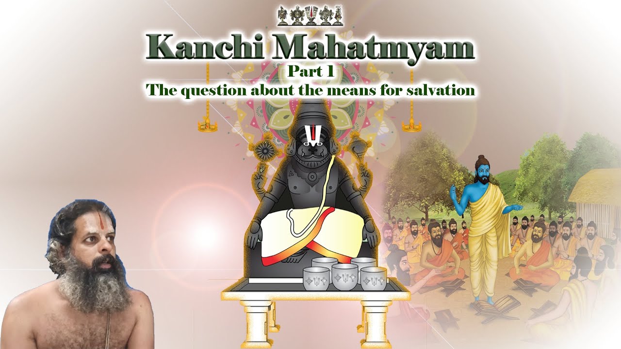 Kanchi mahatmyam - part 1