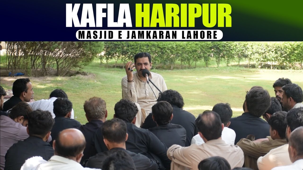🔴 Kafla Haripur |  Masjid e Jamakran Lahore | Syed Asad Raza Bukhari