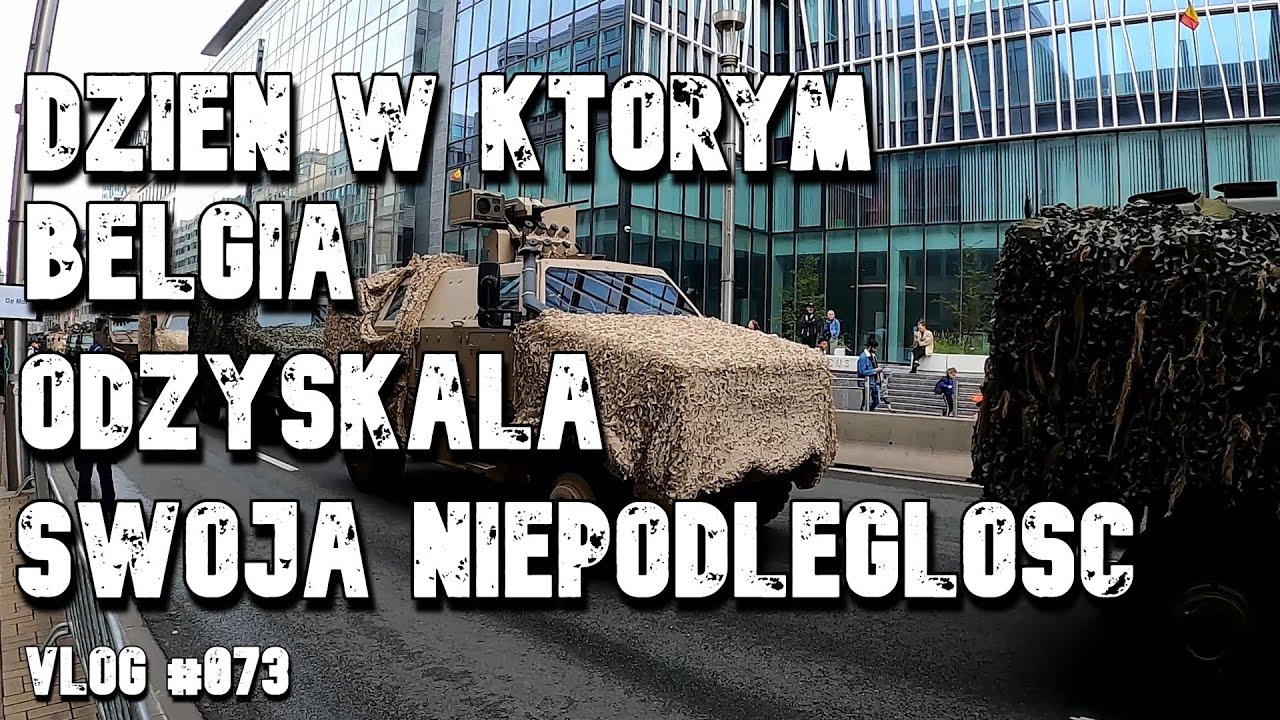 Dzień w którym Belgia odzyskała swoją NIEPODLEGŁOŚĆ vlog #073