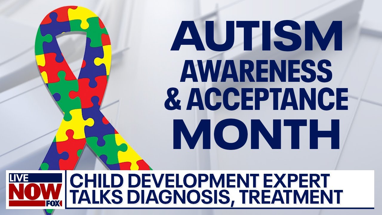 Autism Awareness & Acceptance Month: Doctor speaks about diagnosis, treatment l LiveNOW from FOX