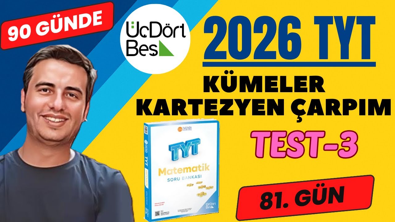 KÜMELER-KARTEZYEN ÇARPIM| TEST-3 | 81.GÜN | 90 GÜNDE 345 TYT MATEMATİK SORU BANKASI ÇÖZÜMLERİ | 2026