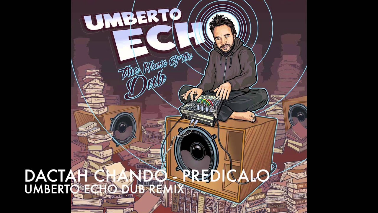 Dactah Chando_Predicalo_Umberto Echo Dub Remix