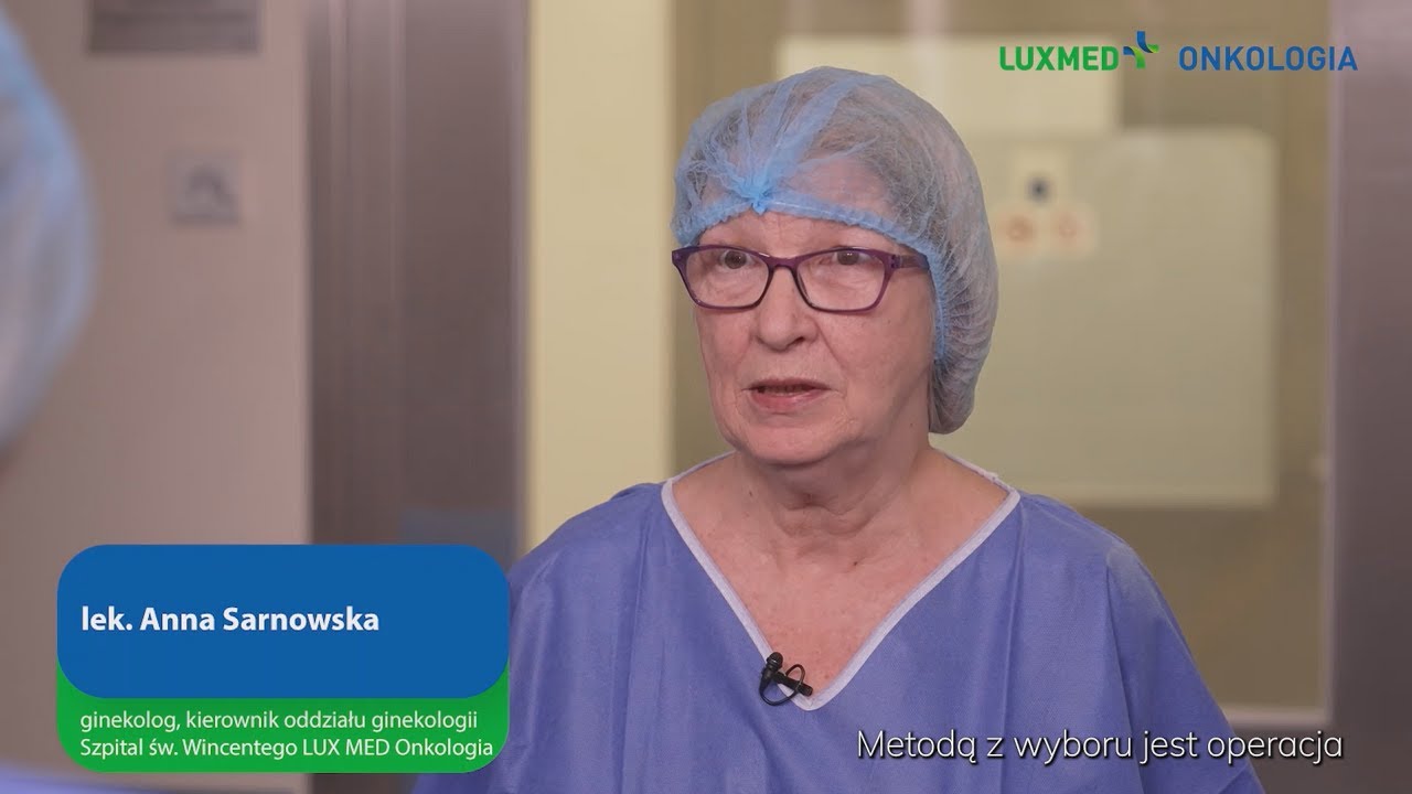 Jak leczy się raka szyjki macicy? | Lek. Anna Sarnowska, ginekolog LUX MED Onkologia