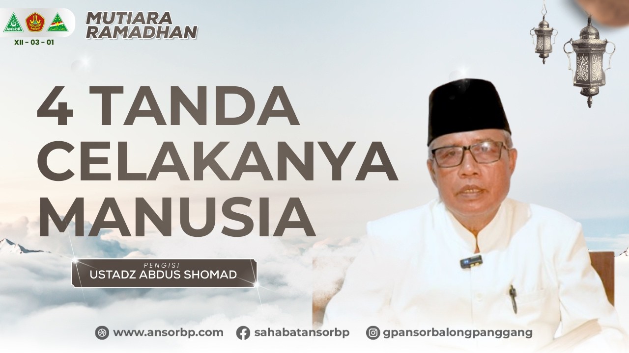 4 Tanda Celakanya Manusia - Ustadz Abdus Shomad