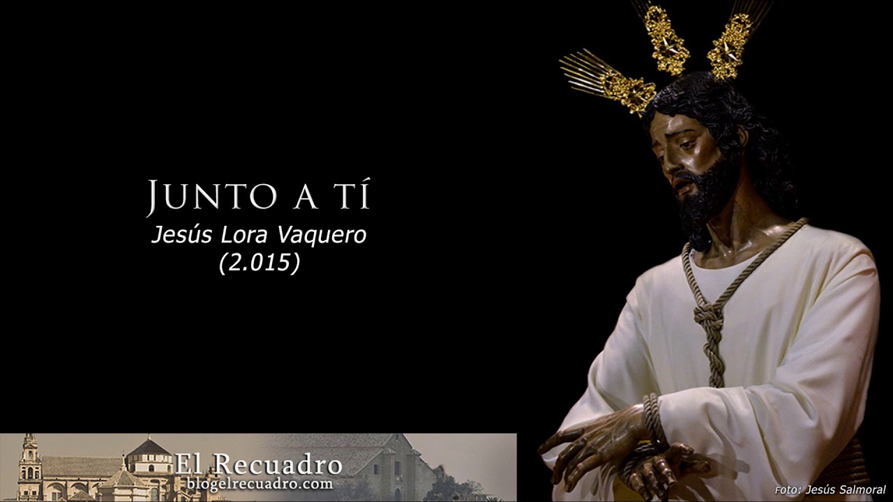 Junto a ti ⊛ Jesús Lora Vaquero  ⊛ 2015