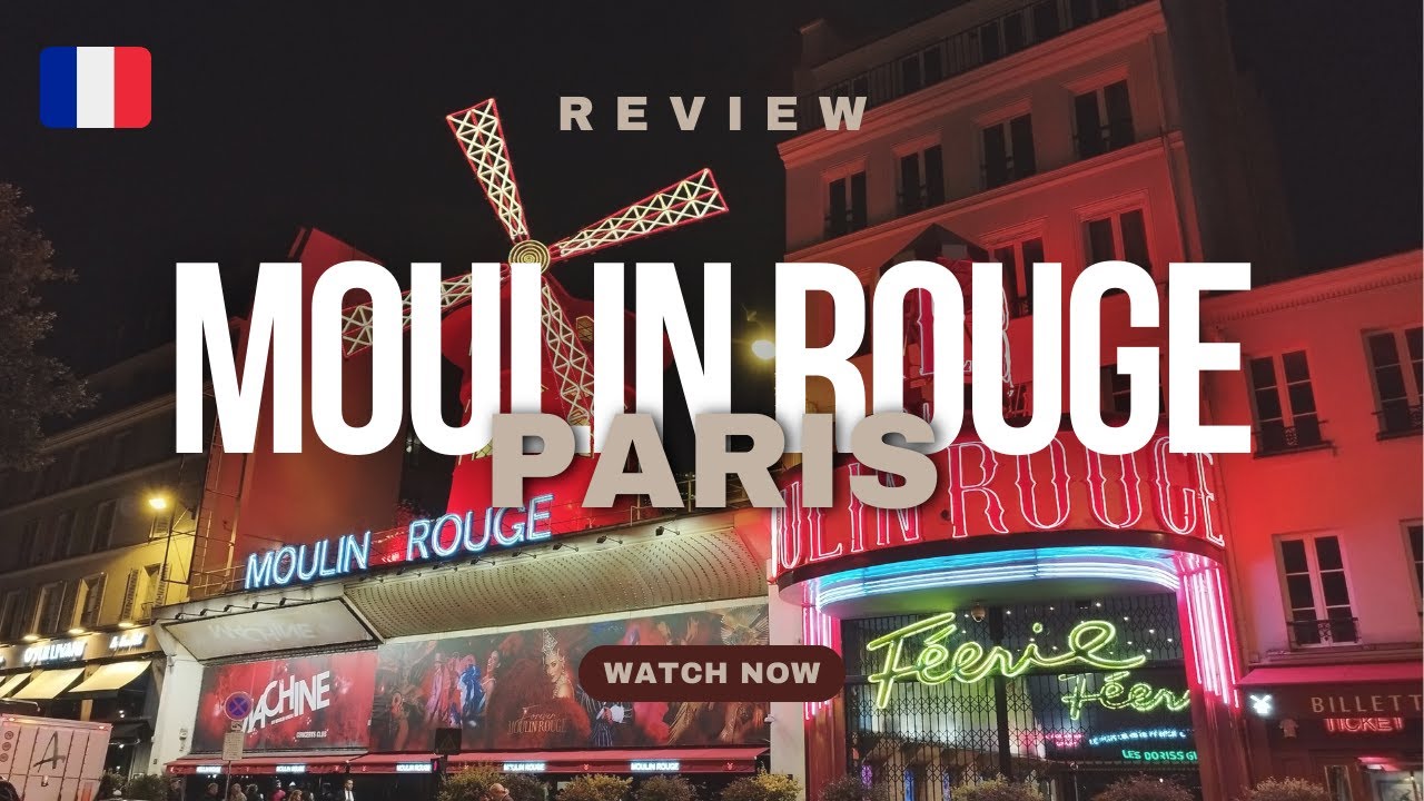 Moulin Rouge in Paris Review || Travel Vlog