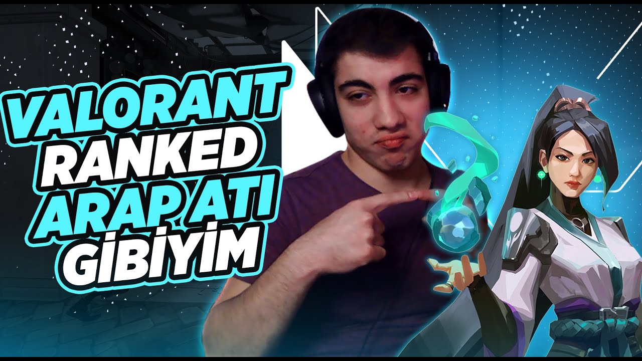 ARAP ATI GİBİYİM | VALORANT #132