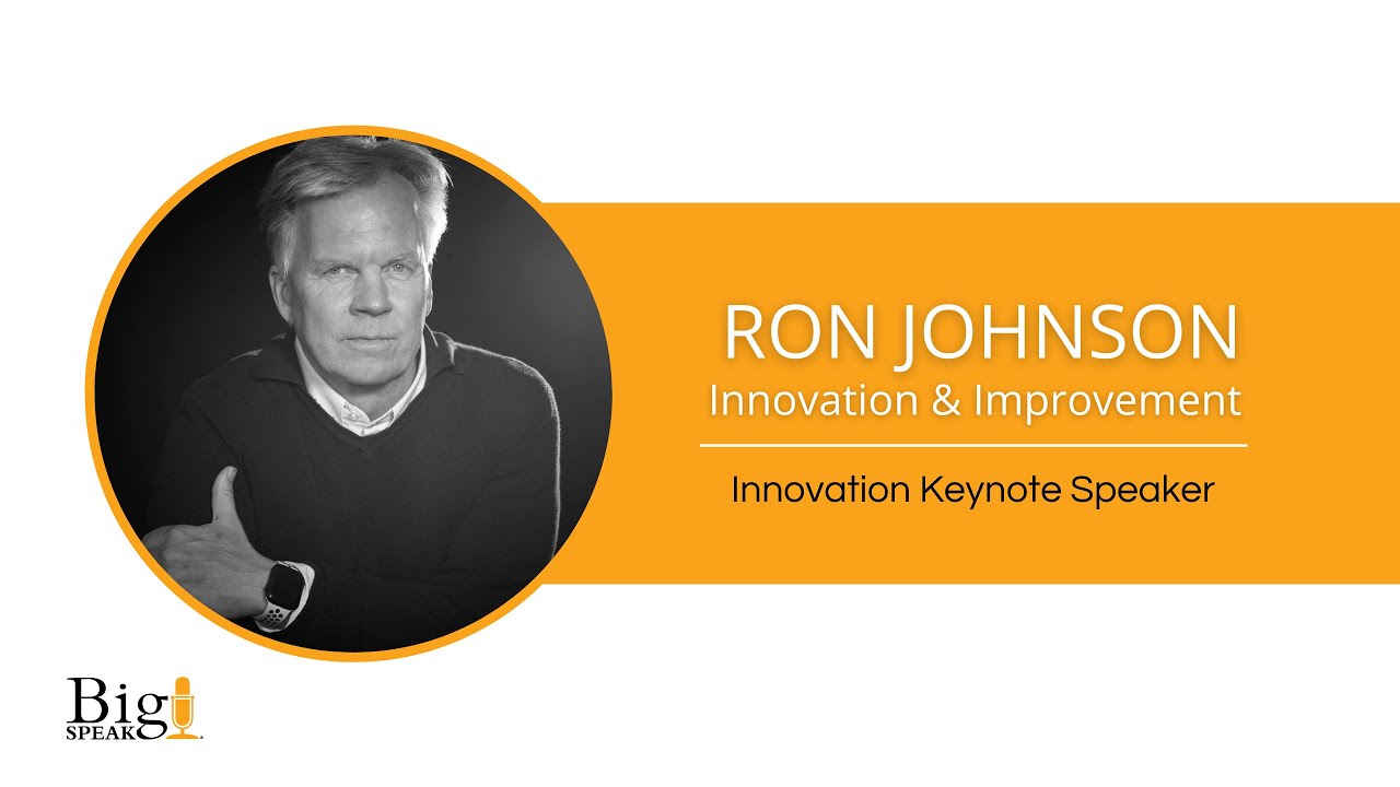 Ron Johnson - Innovation Keynote Speaker - Innovation and Improvement