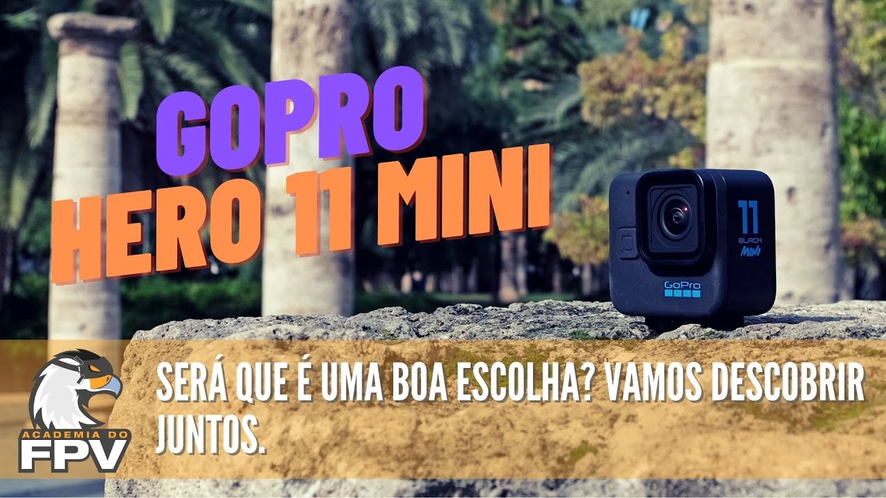 GoPro Hero 11 Mini: Veja o Unboxing e primeiras impressões desta mini câmera para FPV!