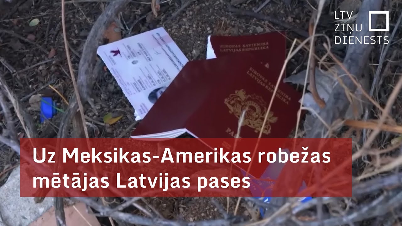 Uz Meksikas-Amerikas robežas mētājas Latvijas pases