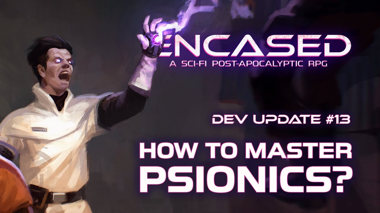 How to Master Psionics? &mdash; Encased RPG Development Update #13