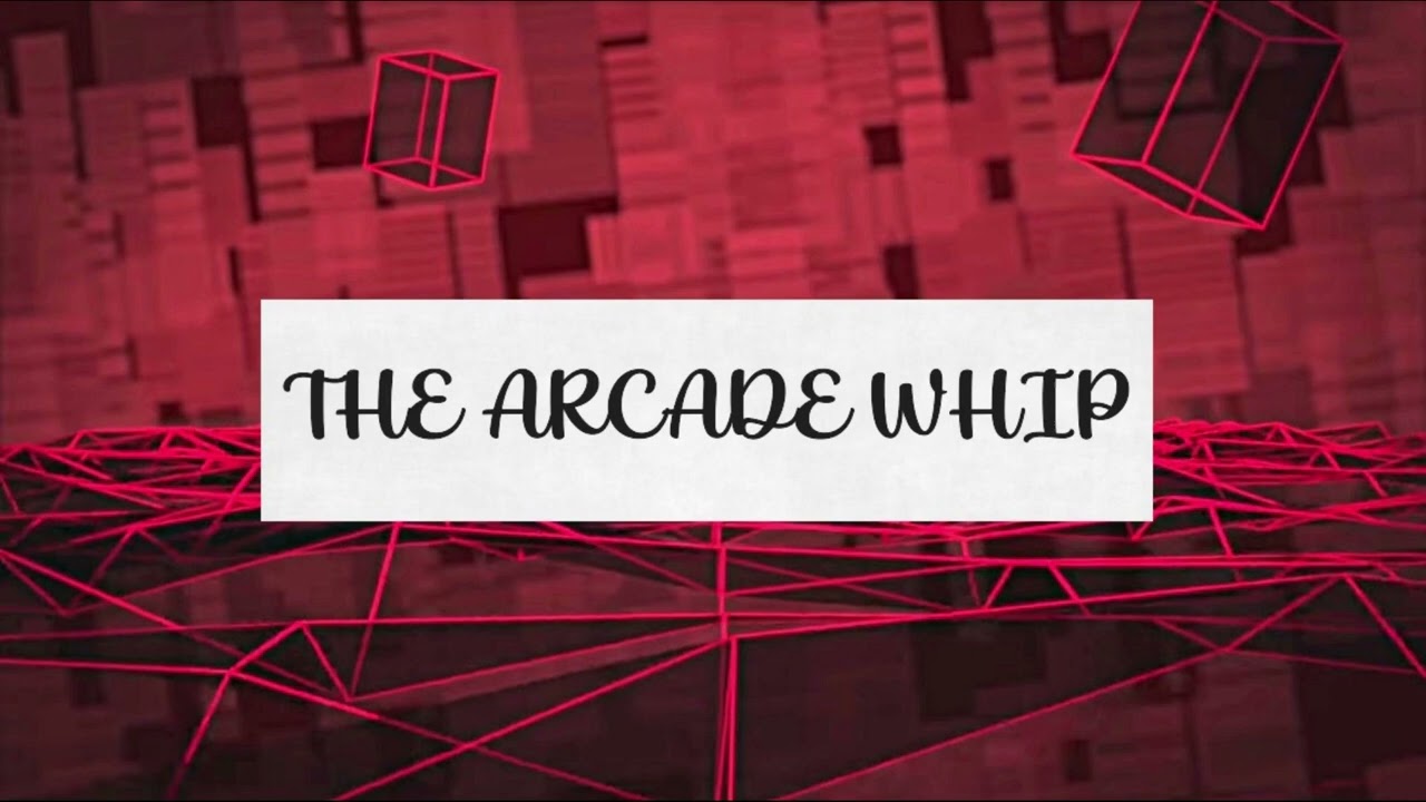 Arcade Whip - Prime Empire - ORIGINAL REMIX