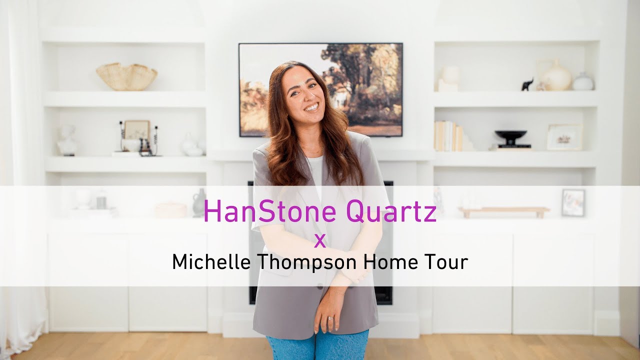 HanStone Quartz x Michelle Thompson Home Tour