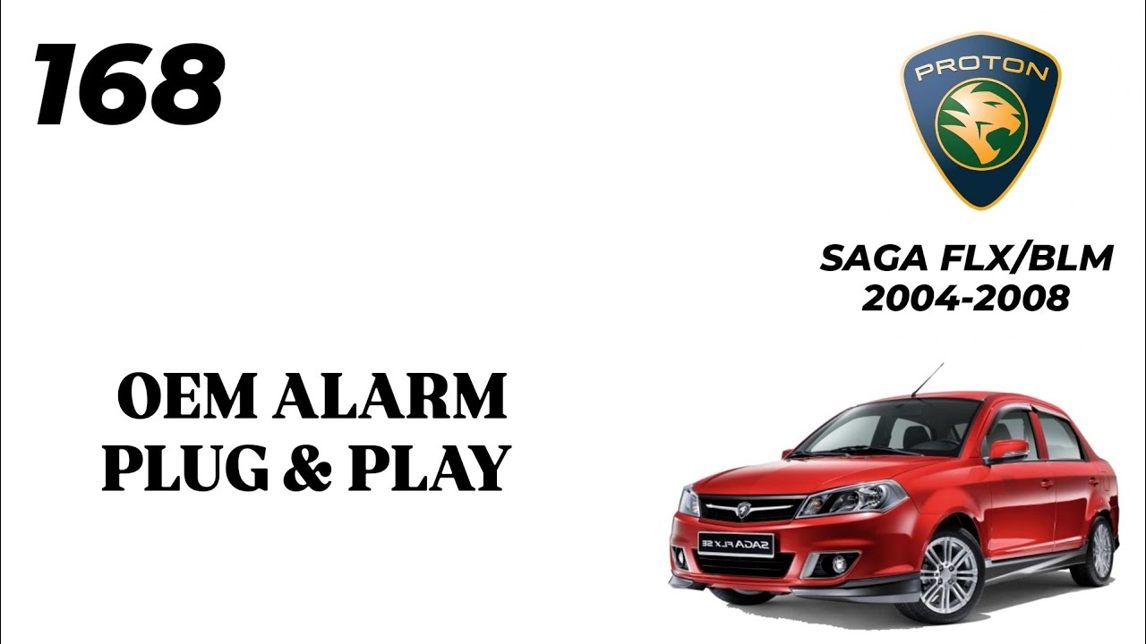 Proton Saga Flx & BLM 2004-2008_Oem Alarm Plug & Play