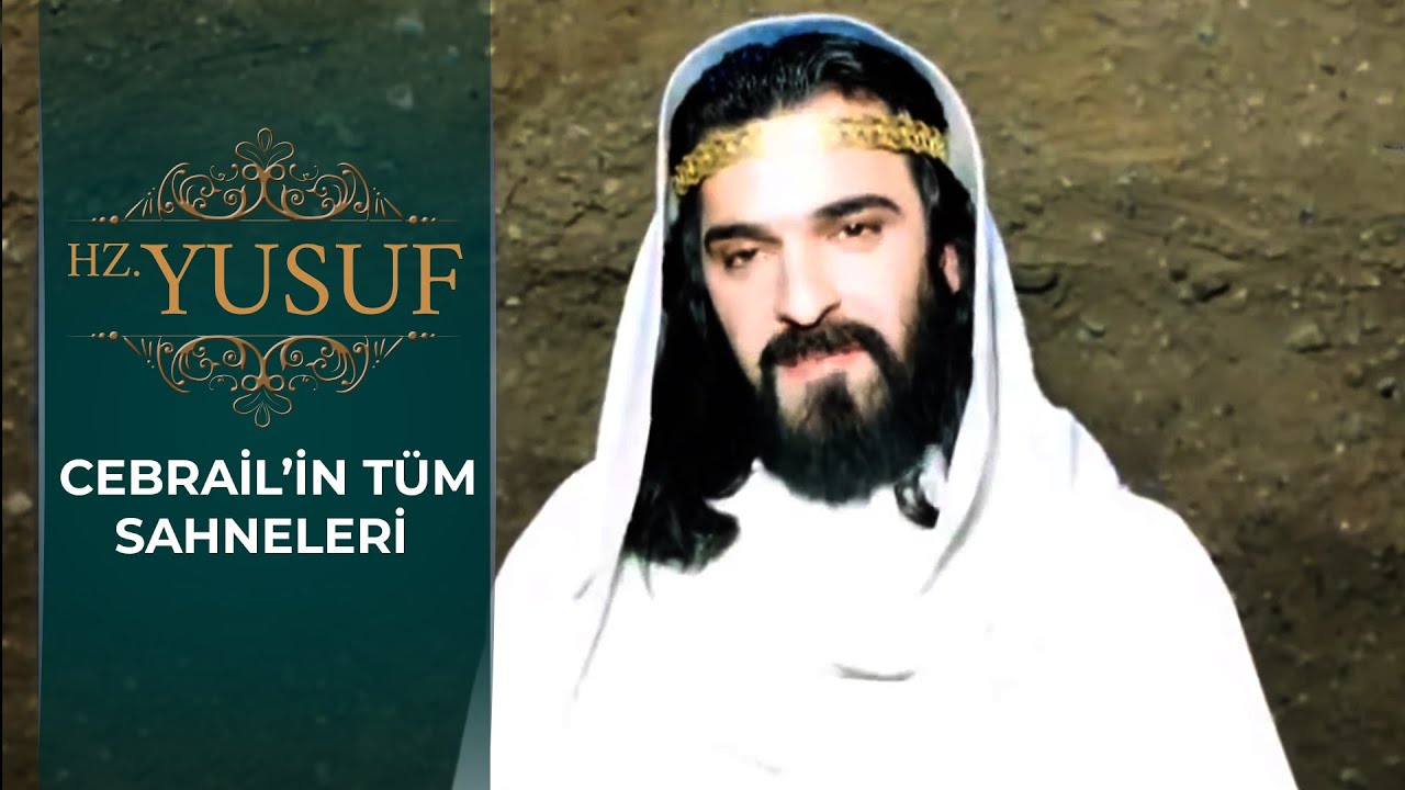 Cebrail'in Vahiy Getirdiği Sahneler | Hz. Yusuf