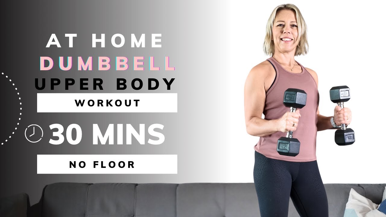 30 Minute Upper Body Dumbbell Workout | No Floor Exercises | Arms, Shoulders & Back
