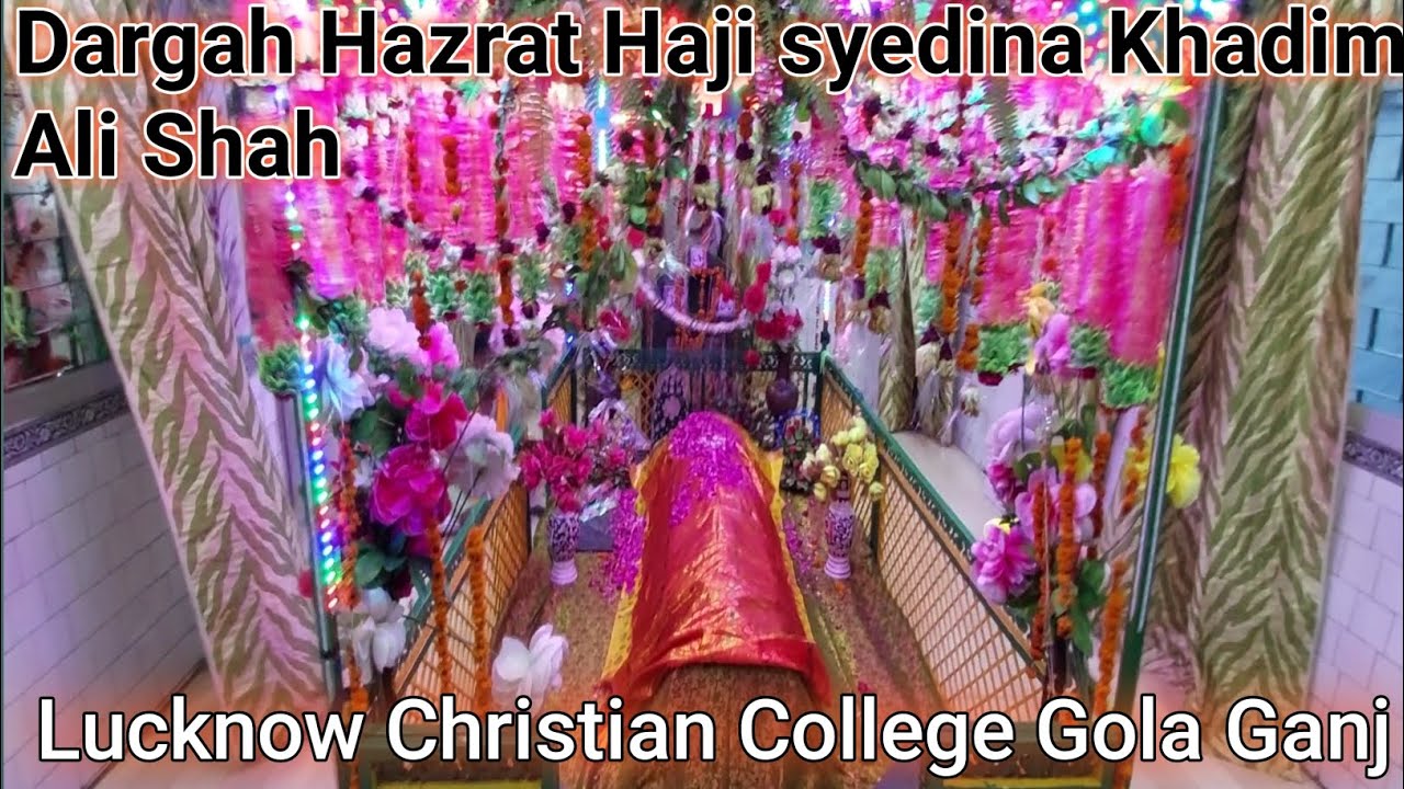 Hazrat Syed Haji Khadim Ali Shah Rahmatullahi Lucknow Christian College@SRKDargahVlogs786#ZaiUnNabi