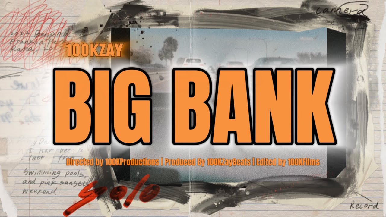 100KZay - &ldquo;Big Bank&rdquo; (Music Video)