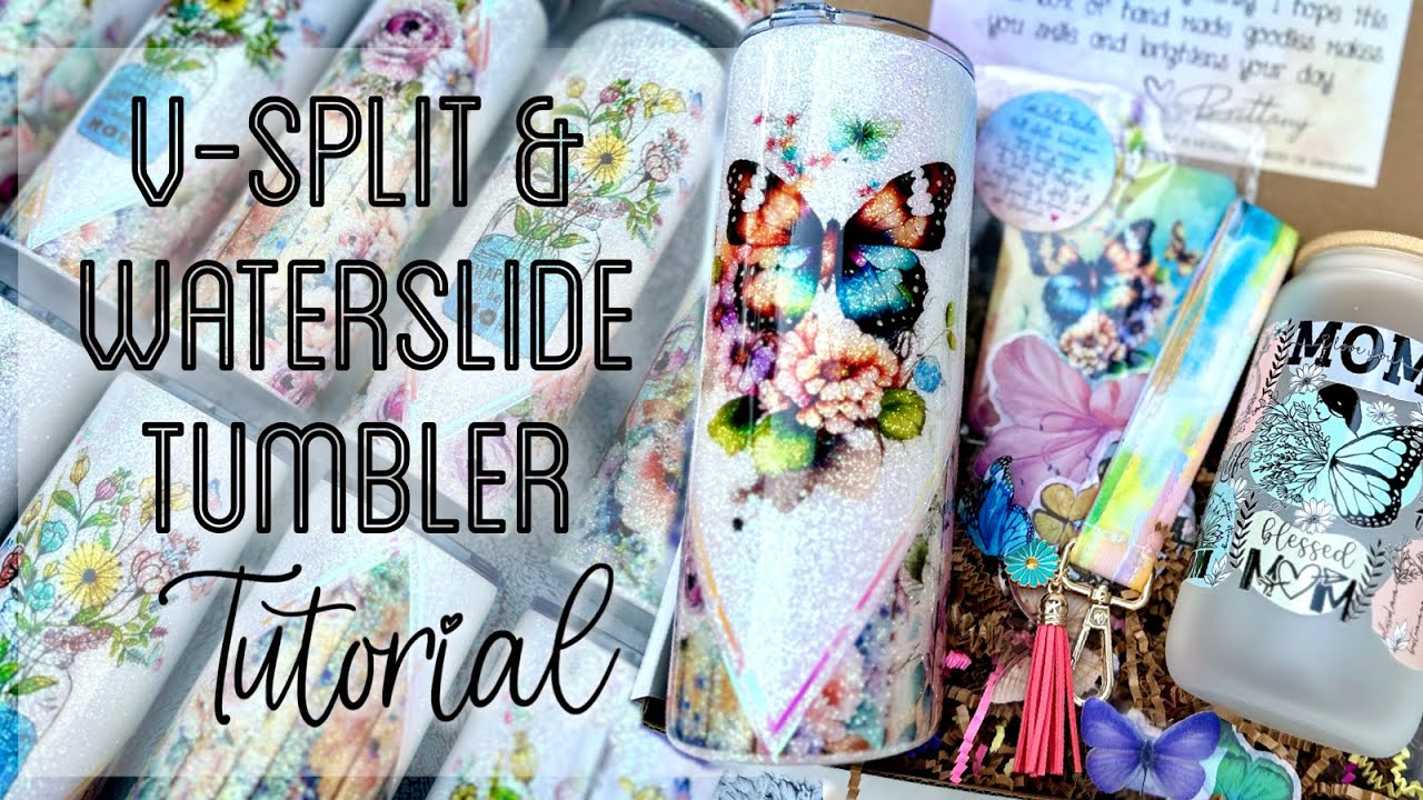 V SPLIT AND WATERSLIDE TUMBLER TUTORIAL