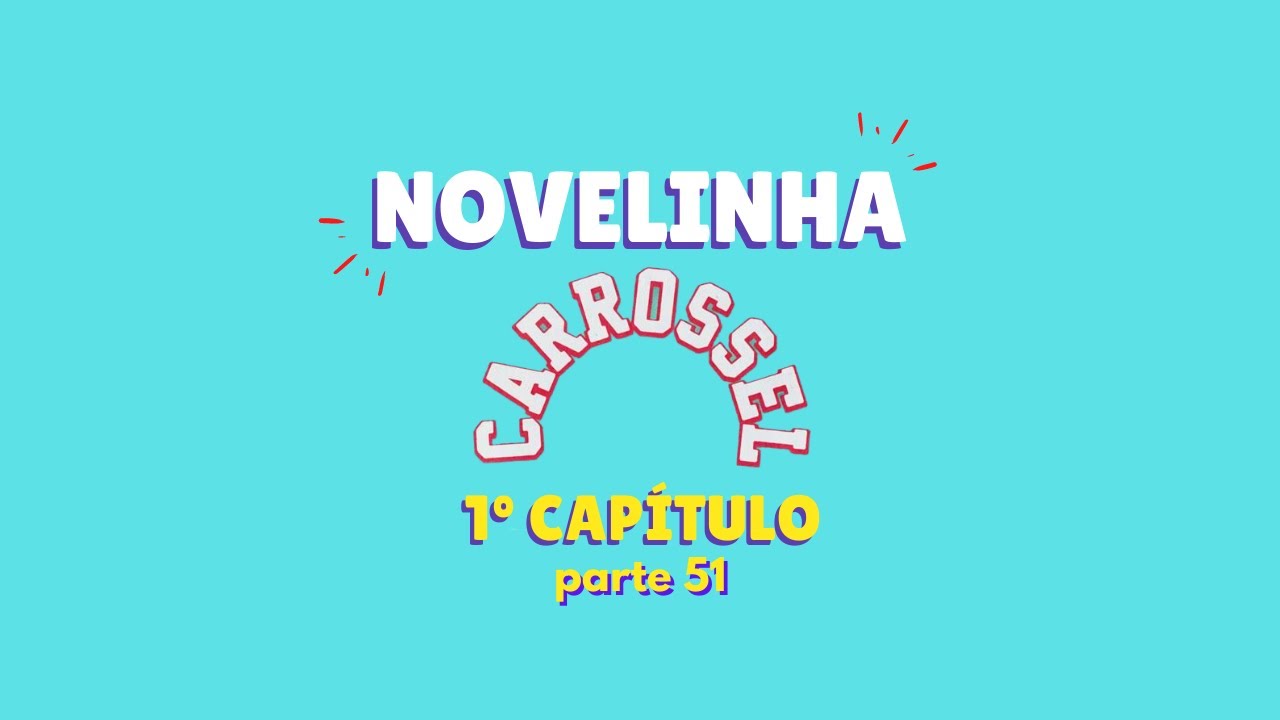 Carrossel 1&ordm; Cap&iacute;tulo PARTE 51 #shorts #carrossel