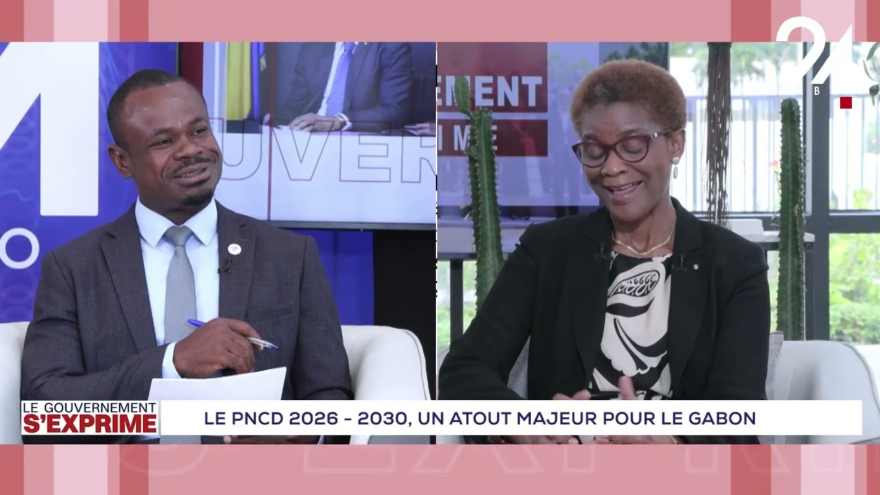 LE GOUVERNEMENT S’EXPRIME : LE PNCD 2026-2030 : UN ATOUT MAJEUR POUR LE GABON