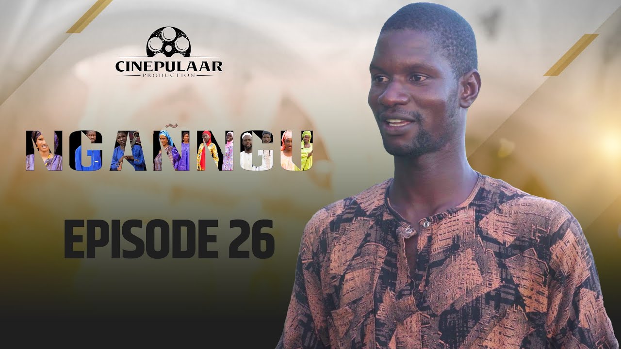 Serie   NGANNGU  Saison 01   episode 26