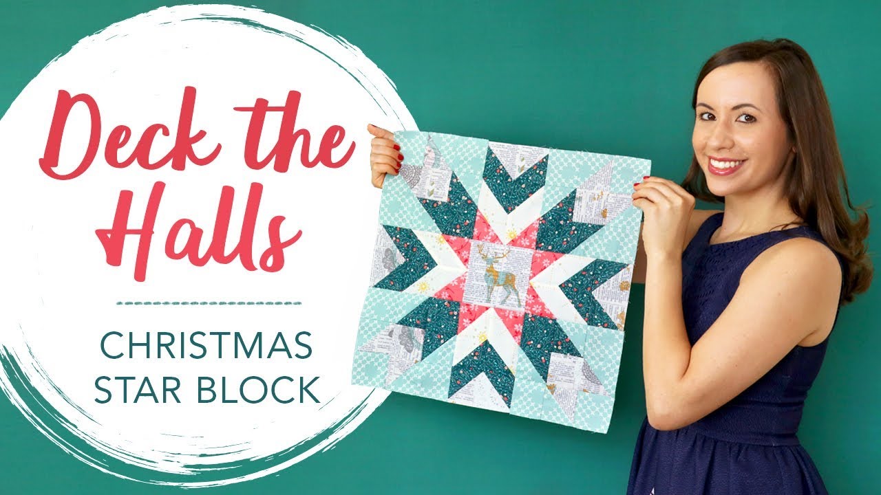 HOW TO MAKE A &ldquo;CHRISTMAS STAR&rdquo; BLOCK- HOLIDAY QUILTS 2019