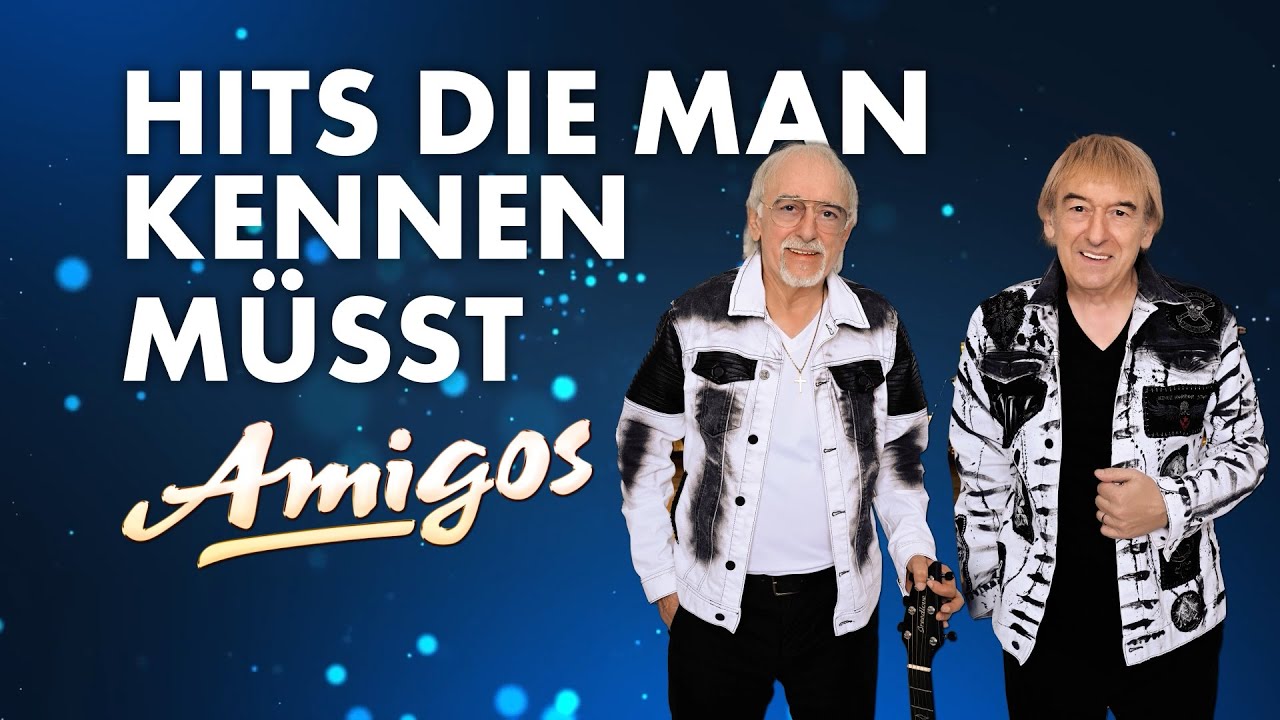 Die Amigos ⭐️ Hits die man kennen muss