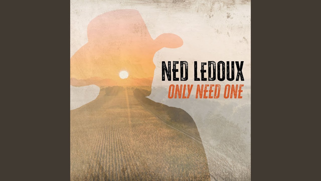 Only Need One
