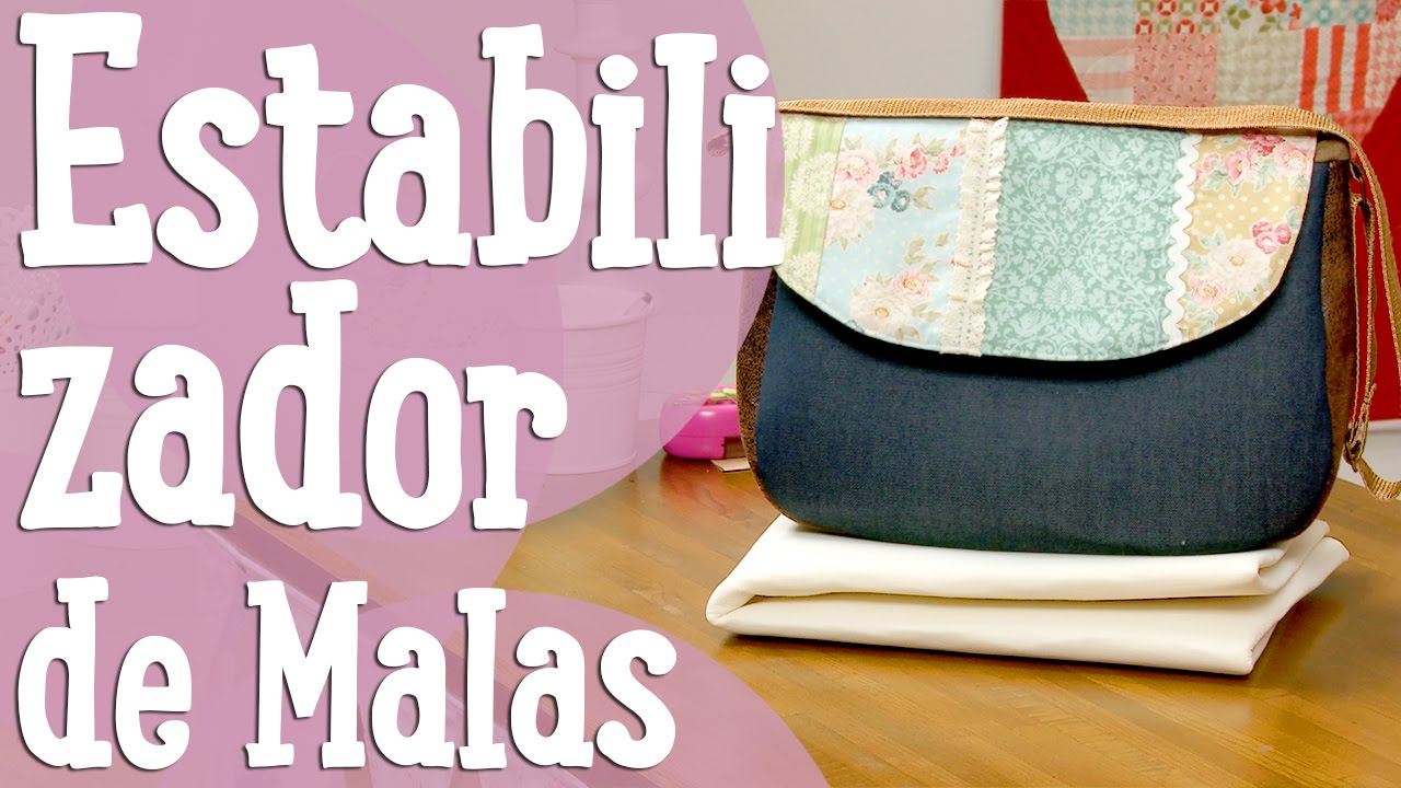 Estabilizador de Malas e Carteira - Costura Comigo