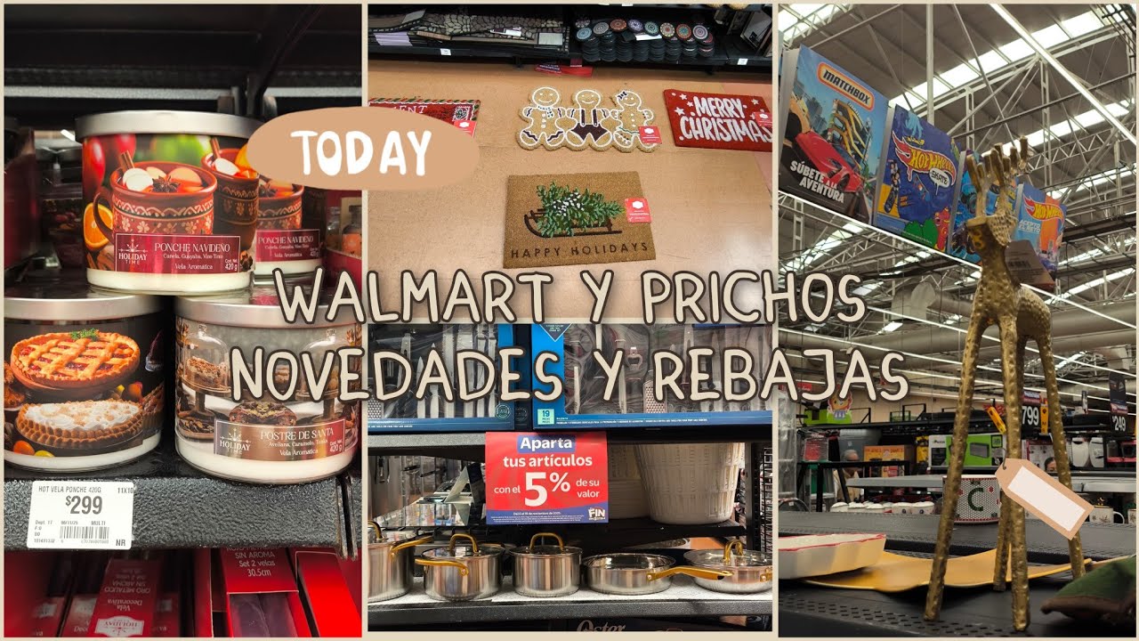Walmart y Prichos Novedades y Rebajas.