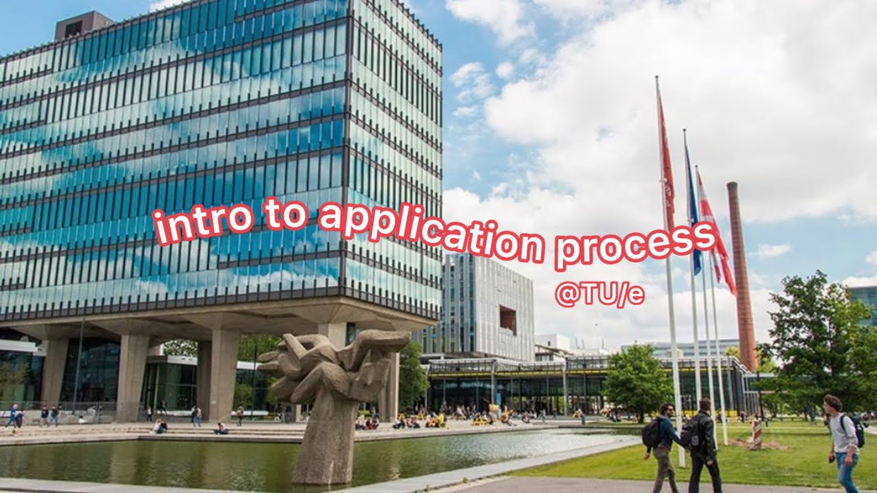 Intro to Application Process to Universities in the Netherlands, @TU/e